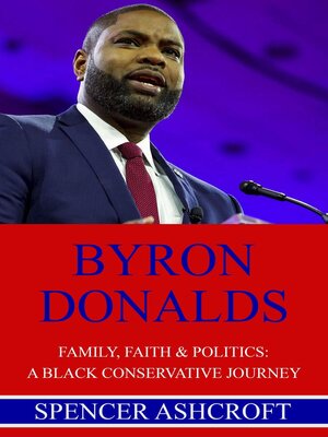 cover image of Byron Donalds, Family, Faith & Politics